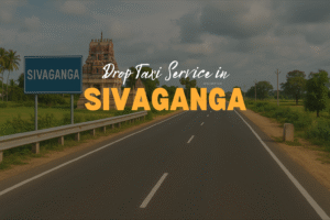 Drop Taxi Service in Sivaganga