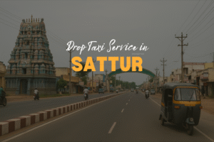 Drop Taxi Service in Sattur