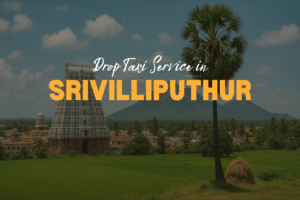 Drop Taxi Service in Srivilliputhur