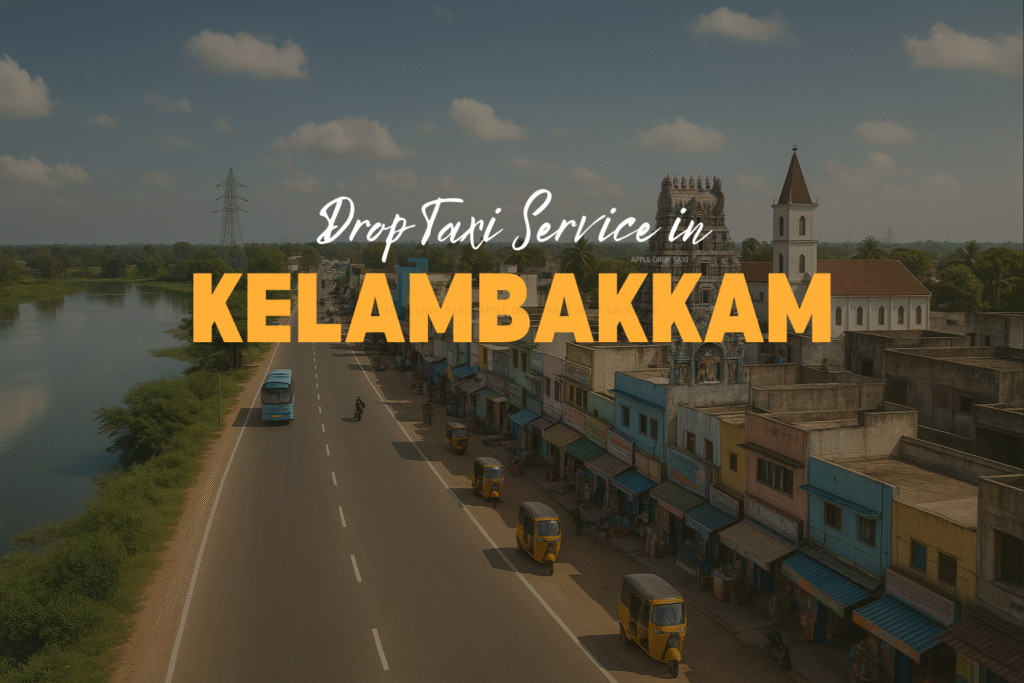 Drop Taxi Service in Kelambakkam