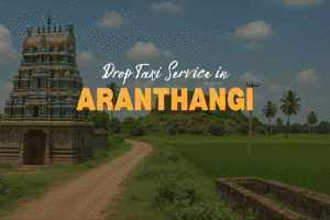 Drop Taxi Service in Aranthangi