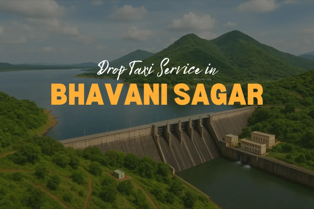 Drop taxi service in Bhavani Sagar