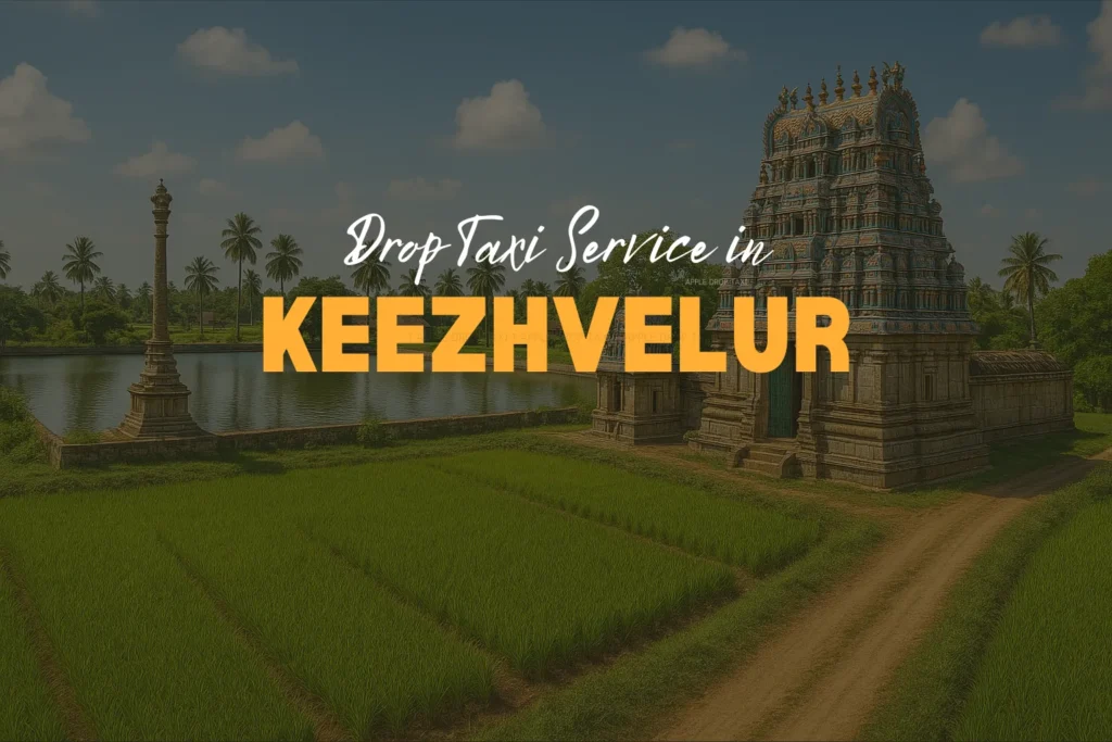 Drop Taxi Service in Keezhvelur