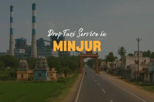Drop Taxi Service in Minjur