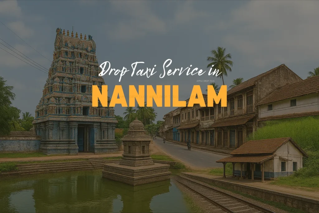 Drop Taxi Service in Nannilam