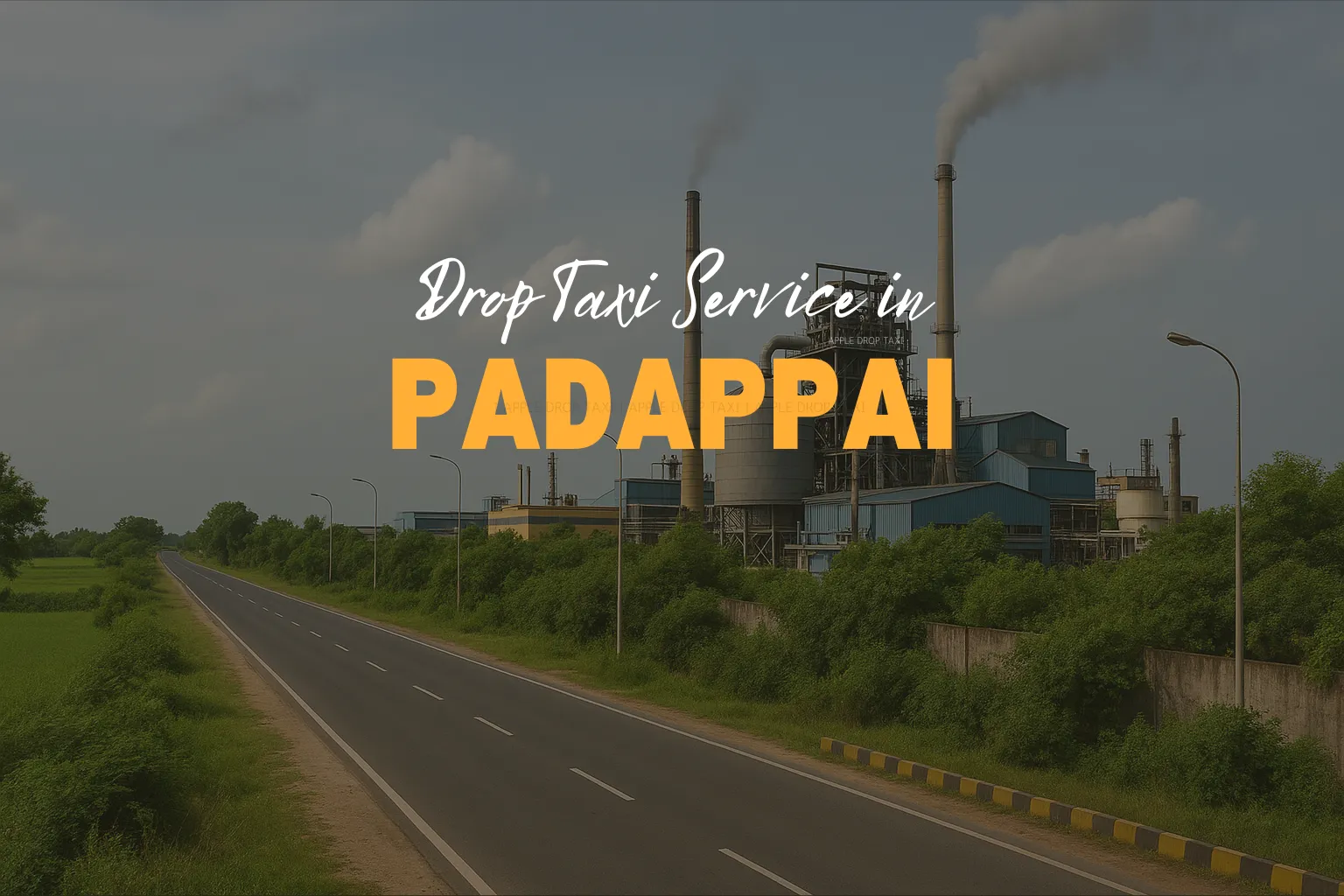 Drop Taxi Service in Padappai